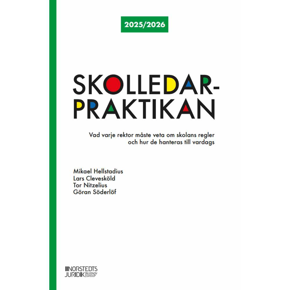 Mikael Hellstadius Skolledarpraktikan 2025/2026 : vad varje rektor måste veta om skolans regle (häftad)