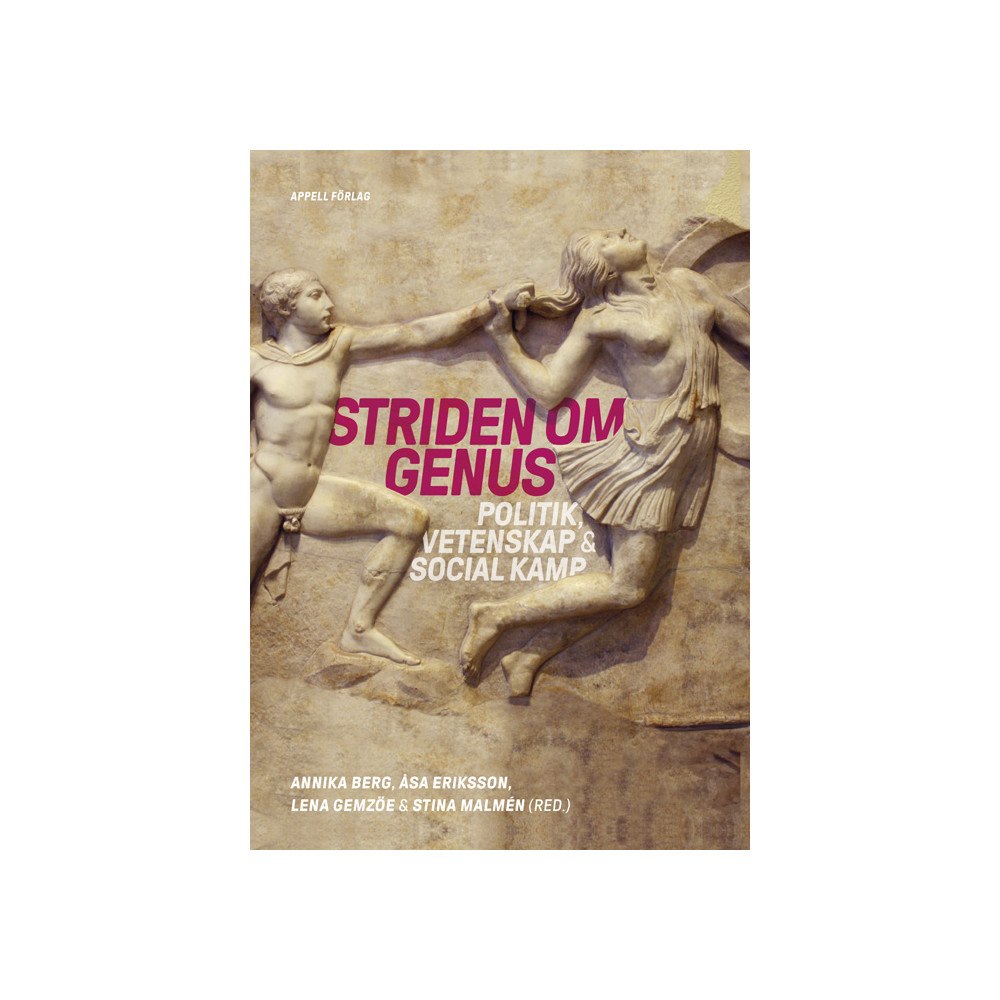 Appell Förlag Striden om genus : politik, vetenskap & social kamp (bok, danskt band)