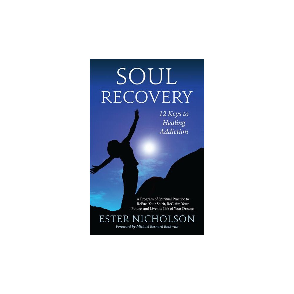 Ester Nicholson SOUL RECOVERY: 12 Keys To Healing Addiction (häftad, eng)