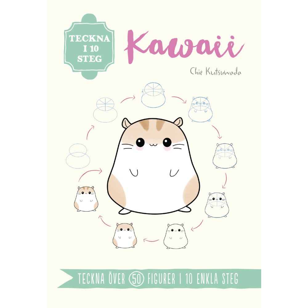 Chie Kutsuwada Teckna i 10 steg. Kawaii (häftad)