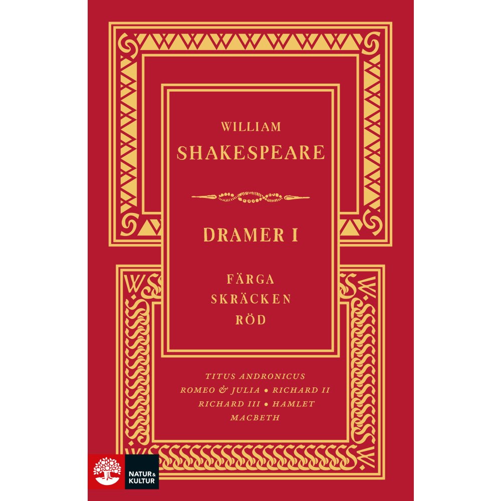 William Shakespeare Dramer I. Färga skräcken röd (inbunden)