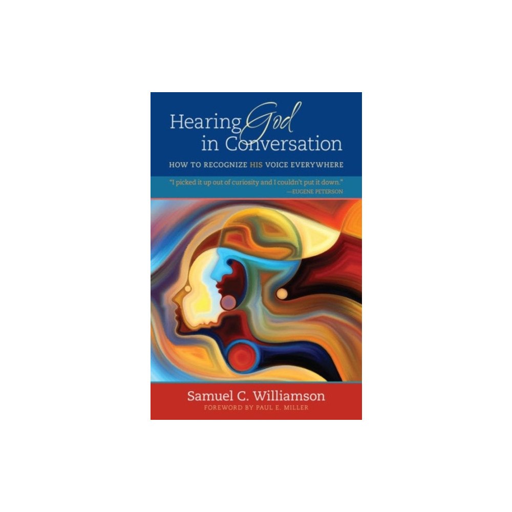 Kregel Publications,U.S. Hearing God in Conversation – How to Recognize His Voice Everywhere (häftad, eng)