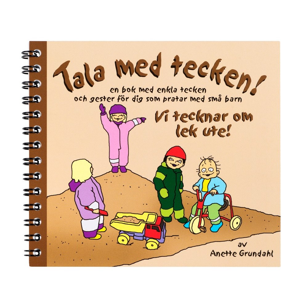 Anette Grundahl Vi tecknar om lek ute! : en bok med enkla tecken och gester för dig som pratar med små barn (bok, spiral, sgn)
