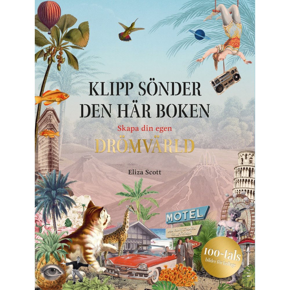 Eliza Scott Klipp sönder den här boken : skapa din egen drömvärld (bok, danskt band)