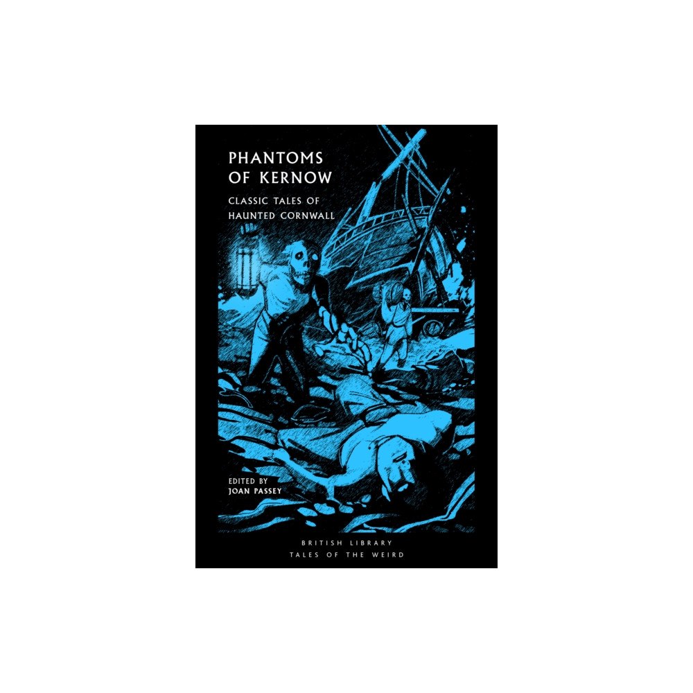 British Library Publishing Phantoms of Kernow (häftad, eng)