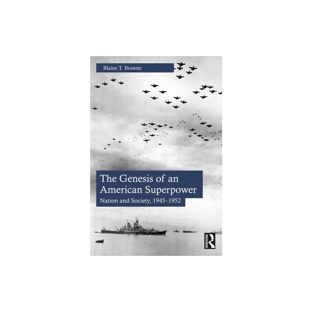 Taylor & francis ltd The Genesis of an American Superpower (häftad, eng)