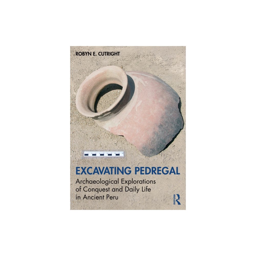 Taylor & francis ltd Excavating Pedregal (häftad, eng)