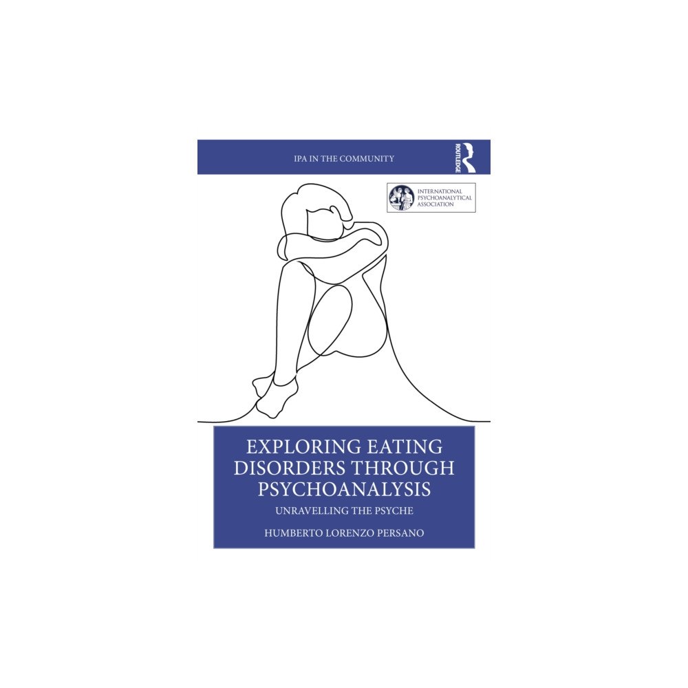 Taylor & francis ltd Exploring Eating Disorders Through Psychoanalysis (häftad, eng)