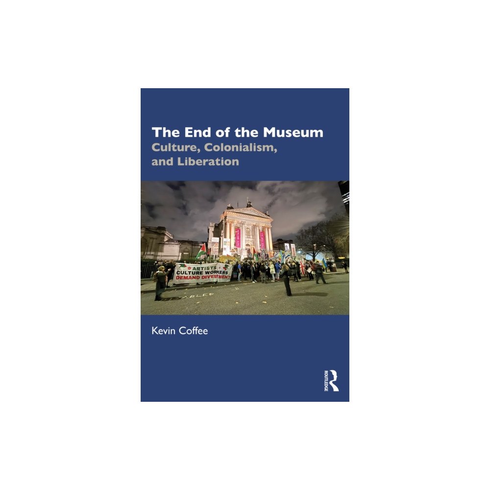 Taylor & francis ltd The End of the Museum (häftad, eng)