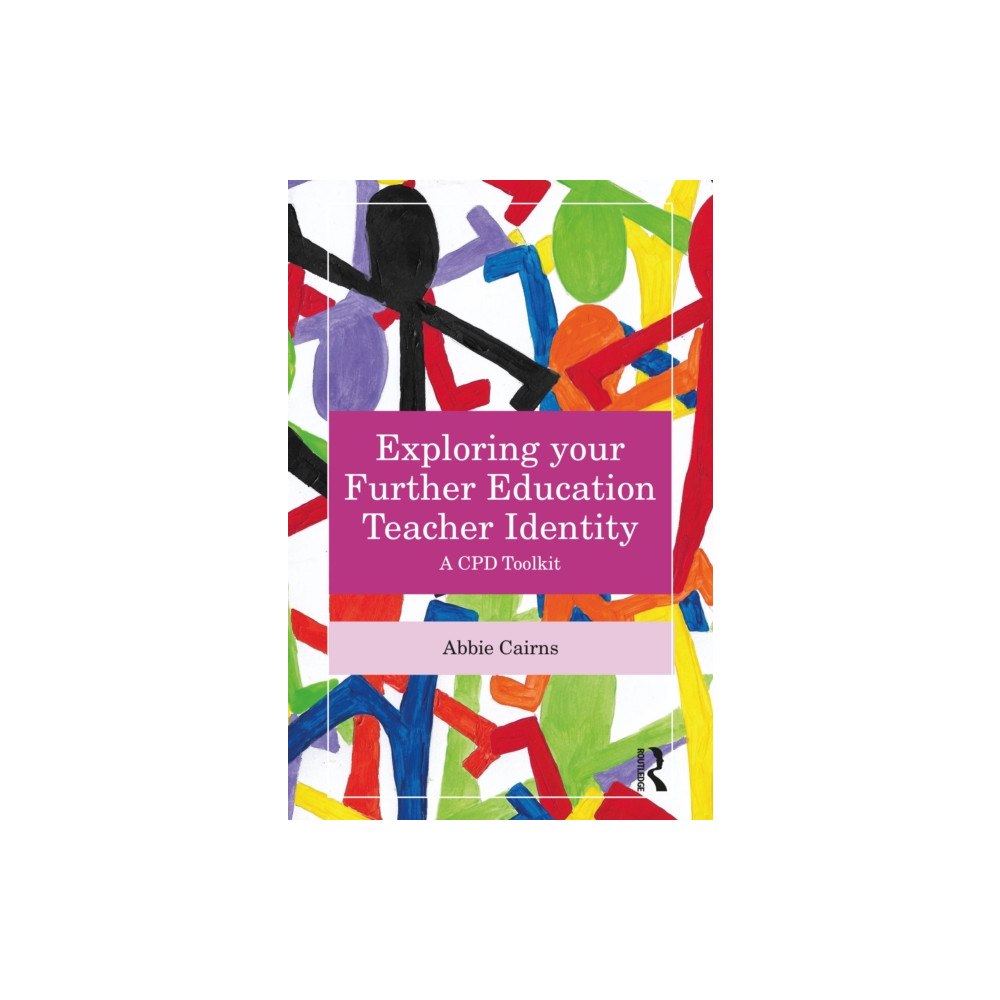 Taylor & francis ltd Exploring your Further Education Teacher Identity (häftad, eng)