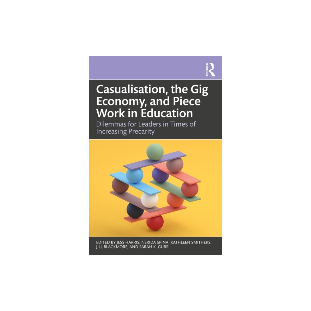 Taylor & francis ltd Casualisation, the Gig Economy, and Piece Work in Education (häftad, eng)