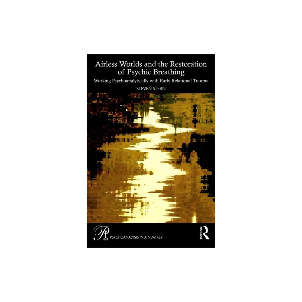 Taylor & francis ltd Airless Worlds and the Restoration of Psychic Breathing (häftad, eng)