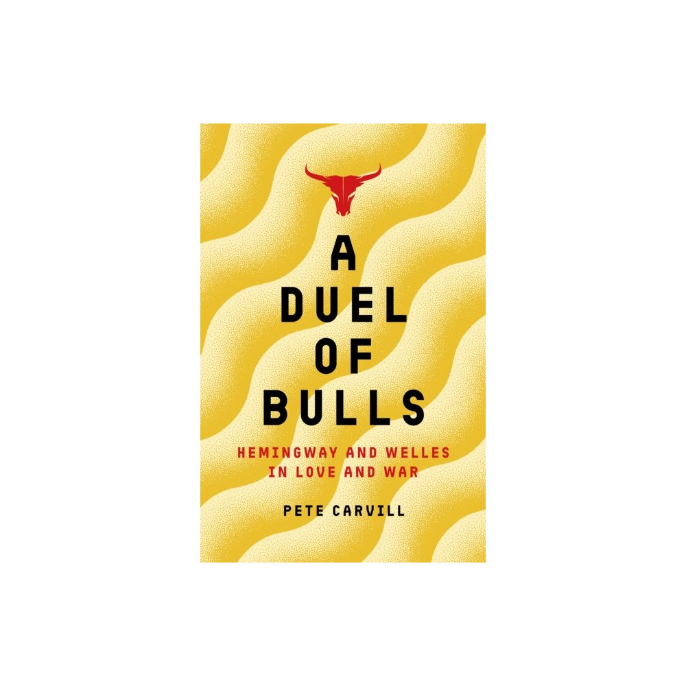 Biteback Publishing A Duel of Bulls (inbunden, eng)