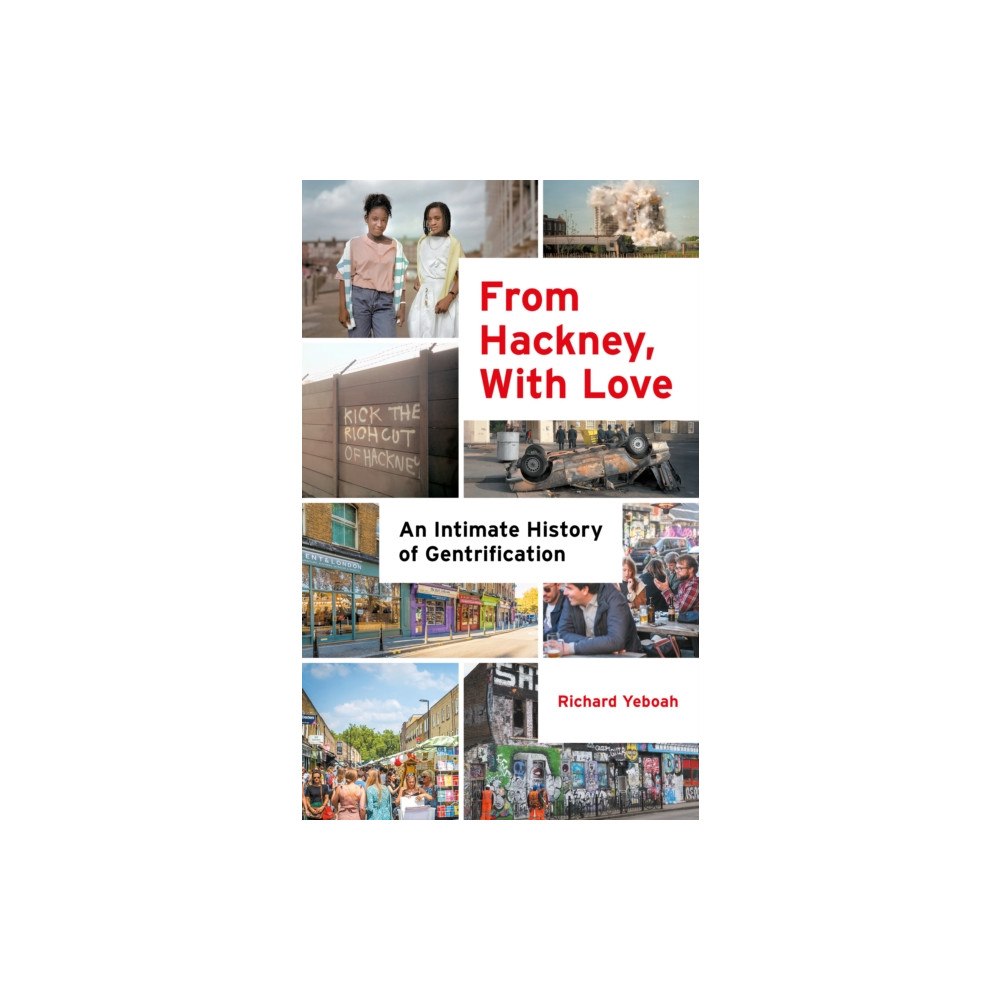 Biteback Publishing From Hackney, With Love (inbunden, eng)