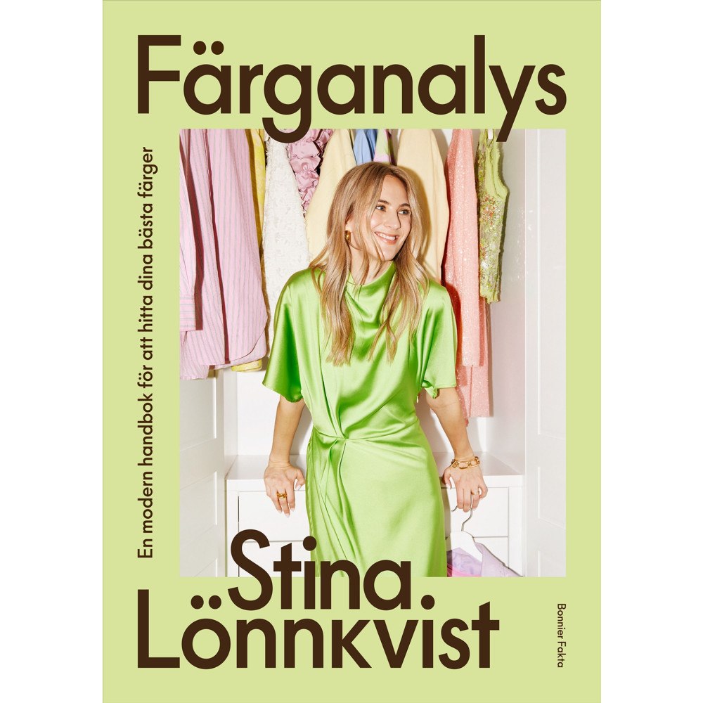 Stina Lönnkvist Färganalys : En modern handbok för att hitta dina bästa färger (inbunden)