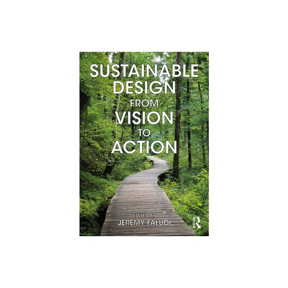 Taylor & francis ltd Sustainable Design from Vision to Action (häftad, eng)