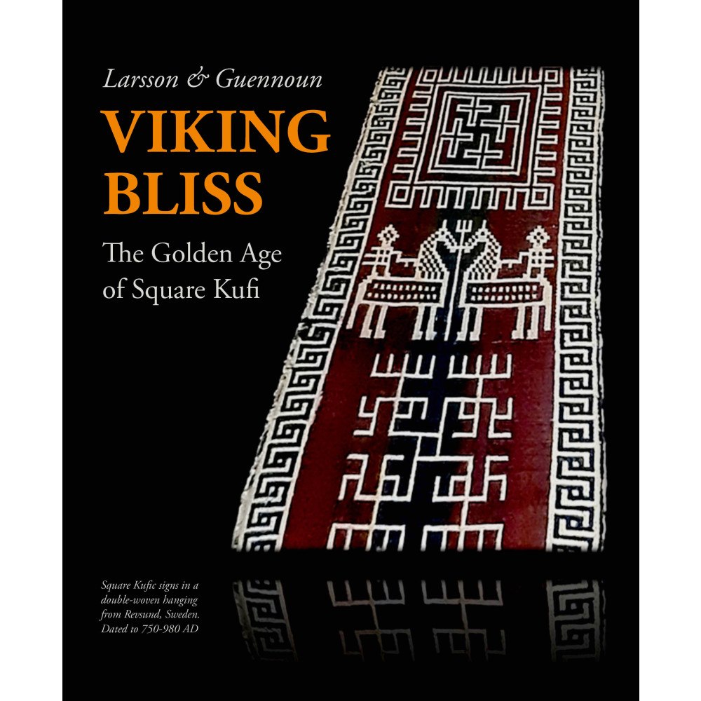 Annika Larsson Viking bliss : the golden age of square kufi (bok, danskt band, eng)
