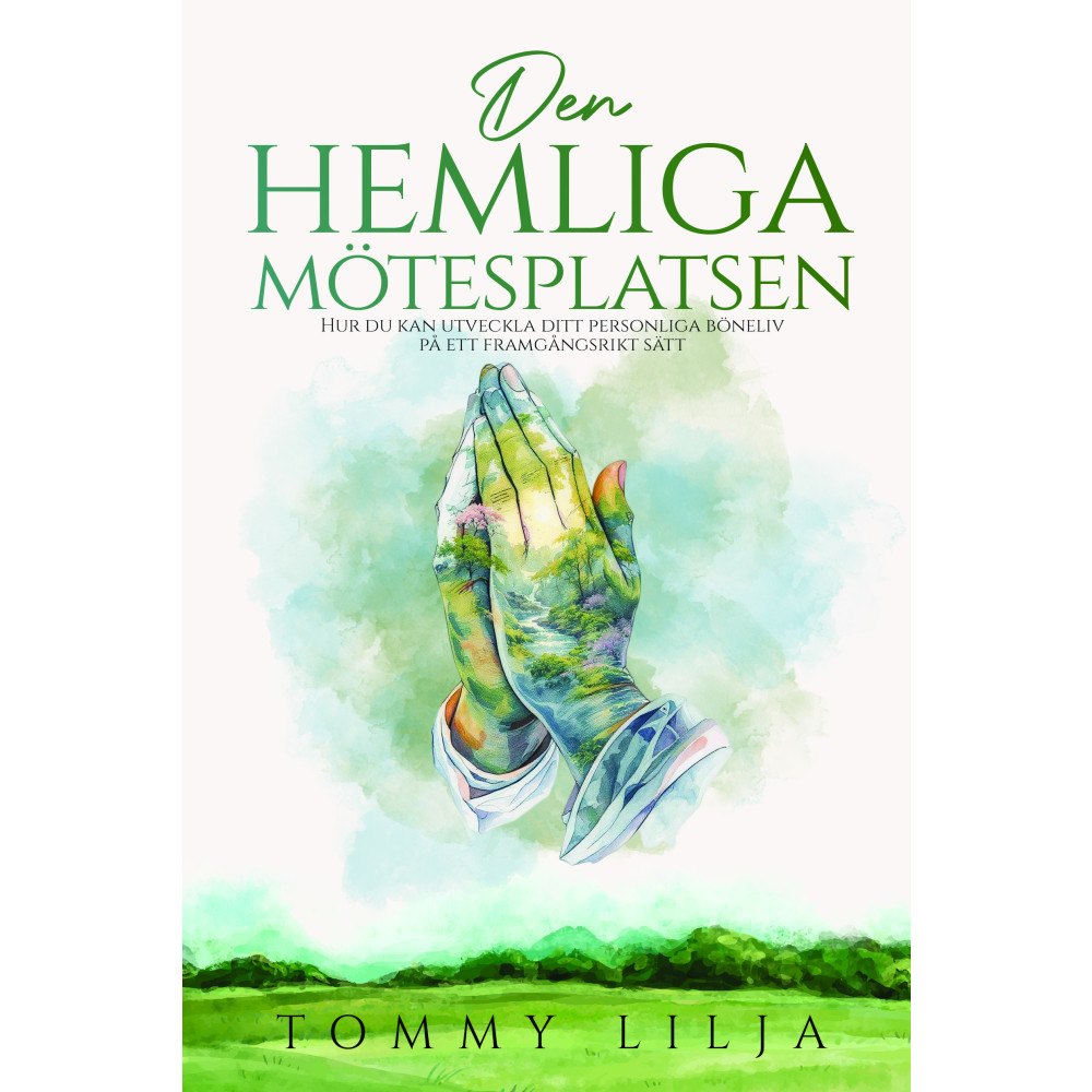 Tommy Lilja Den hemliga mötesplatsen (häftad)