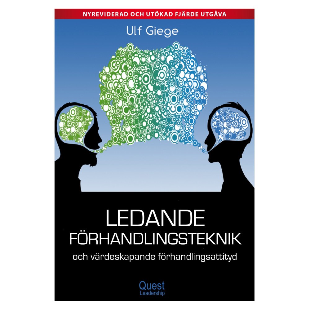 Ulf Giege Ledande förhandlingsteknik och värdeskapande förhandlingsattityd (bok, flexband)