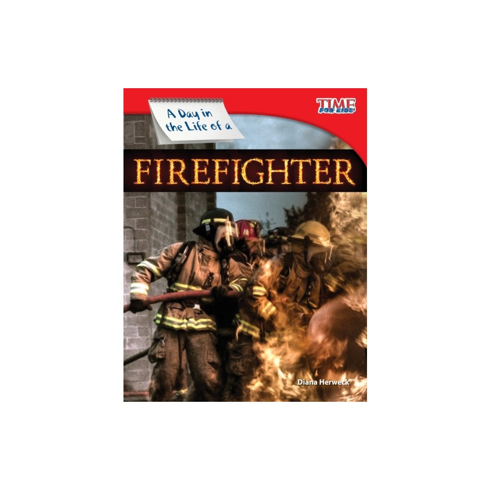 Teacher Created Materials, Inc A Day in the Life of a Firefighter (häftad, eng)