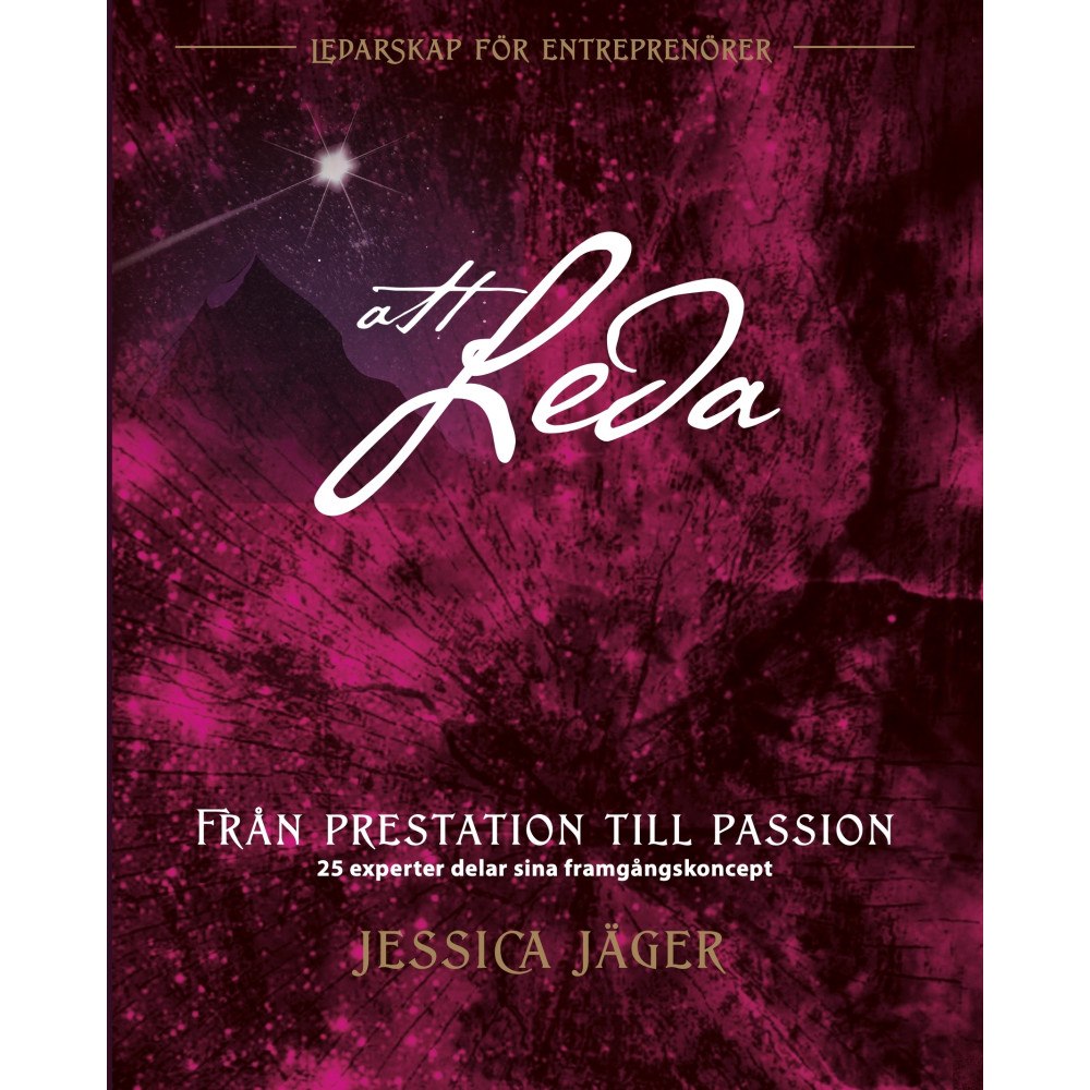 Jessica Jäger Från prestation till passion : 25 experter delar sina framgångskoncept (bok, danskt band)