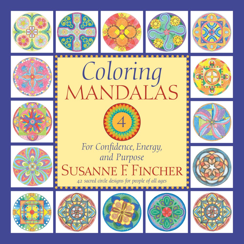 Susanne F. Fincher Coloring Mandalas 4: For Confidence, Energy, and Purpose (häftad, eng)