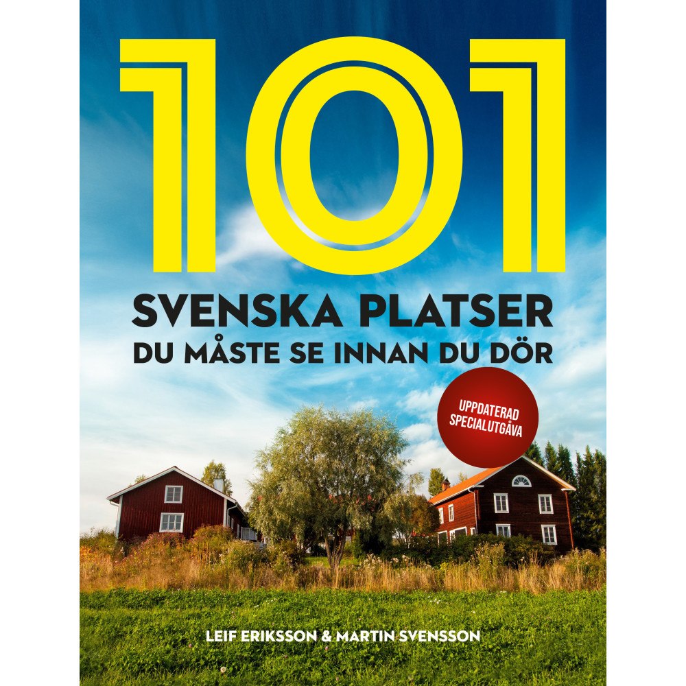 Martin Svensson 101 svenska platser du måste se innan du dör (bok, kartonnage)