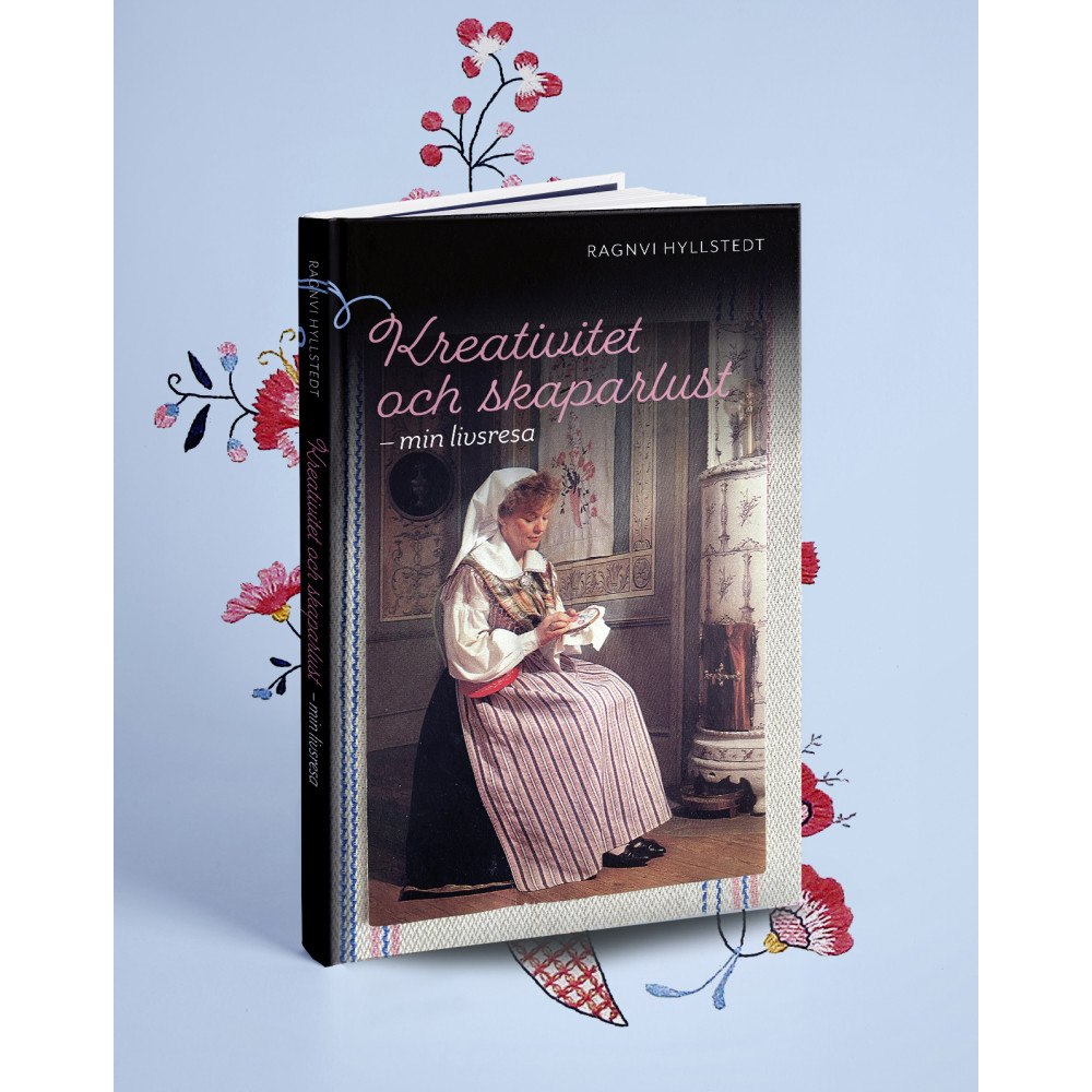 Ragnvi Hyllstedt Kreativitet och skaparlust : min livsresa (inbunden)