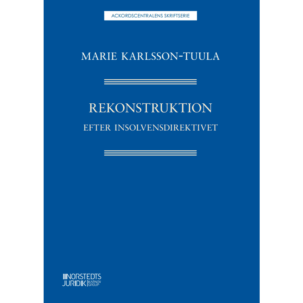 Marie Karlsson-Tuula Rekonstruktion efter insolvensdirektivet (häftad)