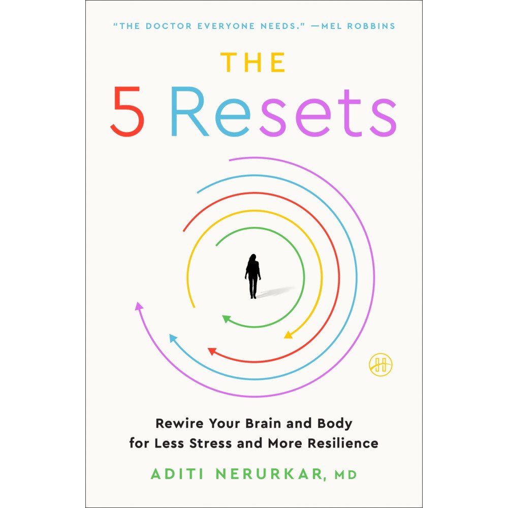 Aditi Nerurkar The 5 Resets: Rewire Your Brain and Body for Less Stress and More Resilience (häftad, eng)