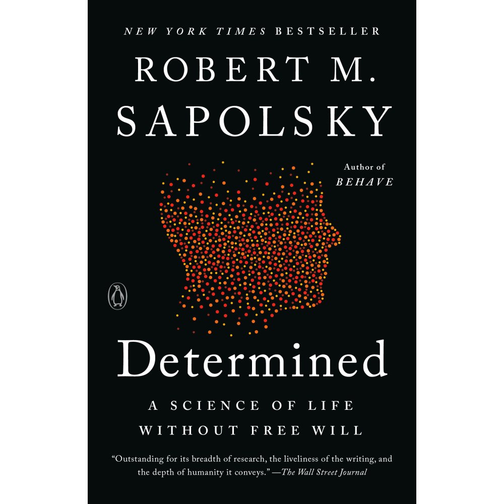 Robert M. Sapolsky Determined: A Science of Life without Free Will (häftad, eng)