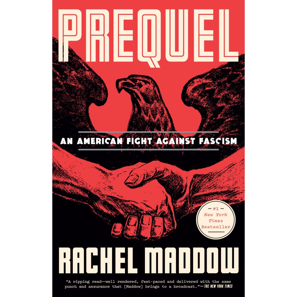 Rachel Maddow Prequel: An American Fight Against Fascism (häftad, eng)