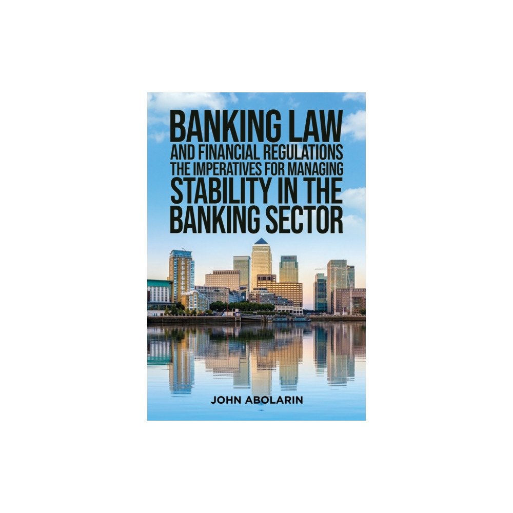 Austin Macauley Publishers Banking Law and Financial Regulations (inbunden, eng)