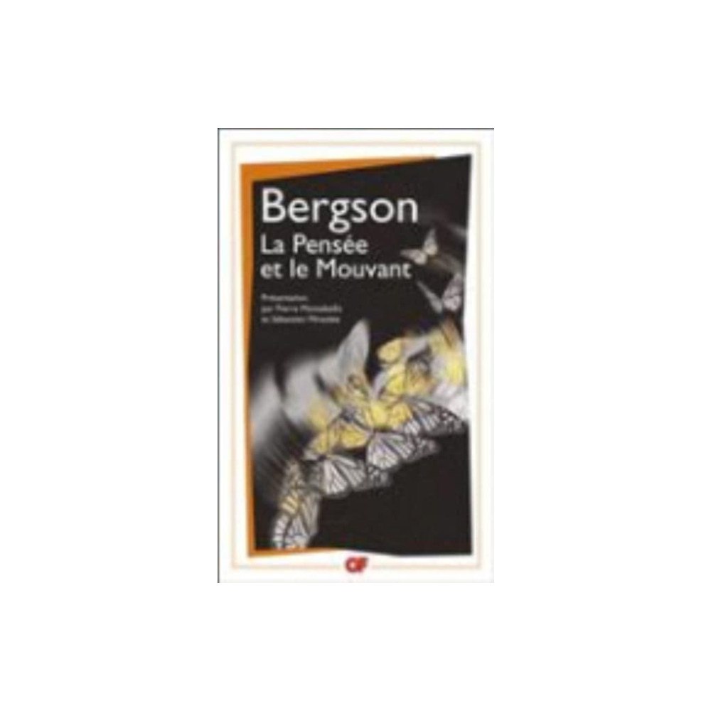 Editions Flammarion La pensee et le mouvant (häftad, fre)