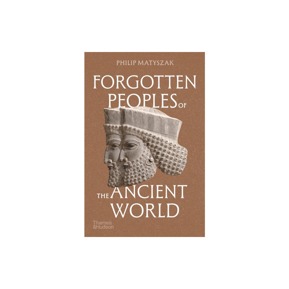 Thames & Hudson Ltd Forgotten Peoples of the Ancient World (häftad, eng)
