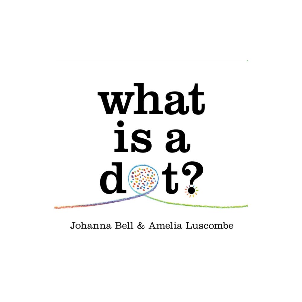 Thames and Hudson (Australia) Pty Ltd What is a Dot? (inbunden, eng)