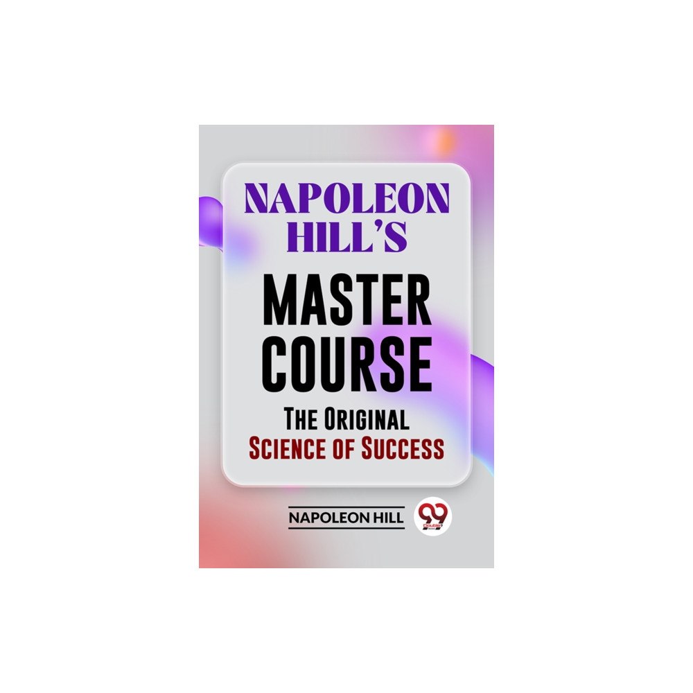 Double 9 Books LLP Napoleon Hill?S Master Course the Original Science of Success (häftad, eng)