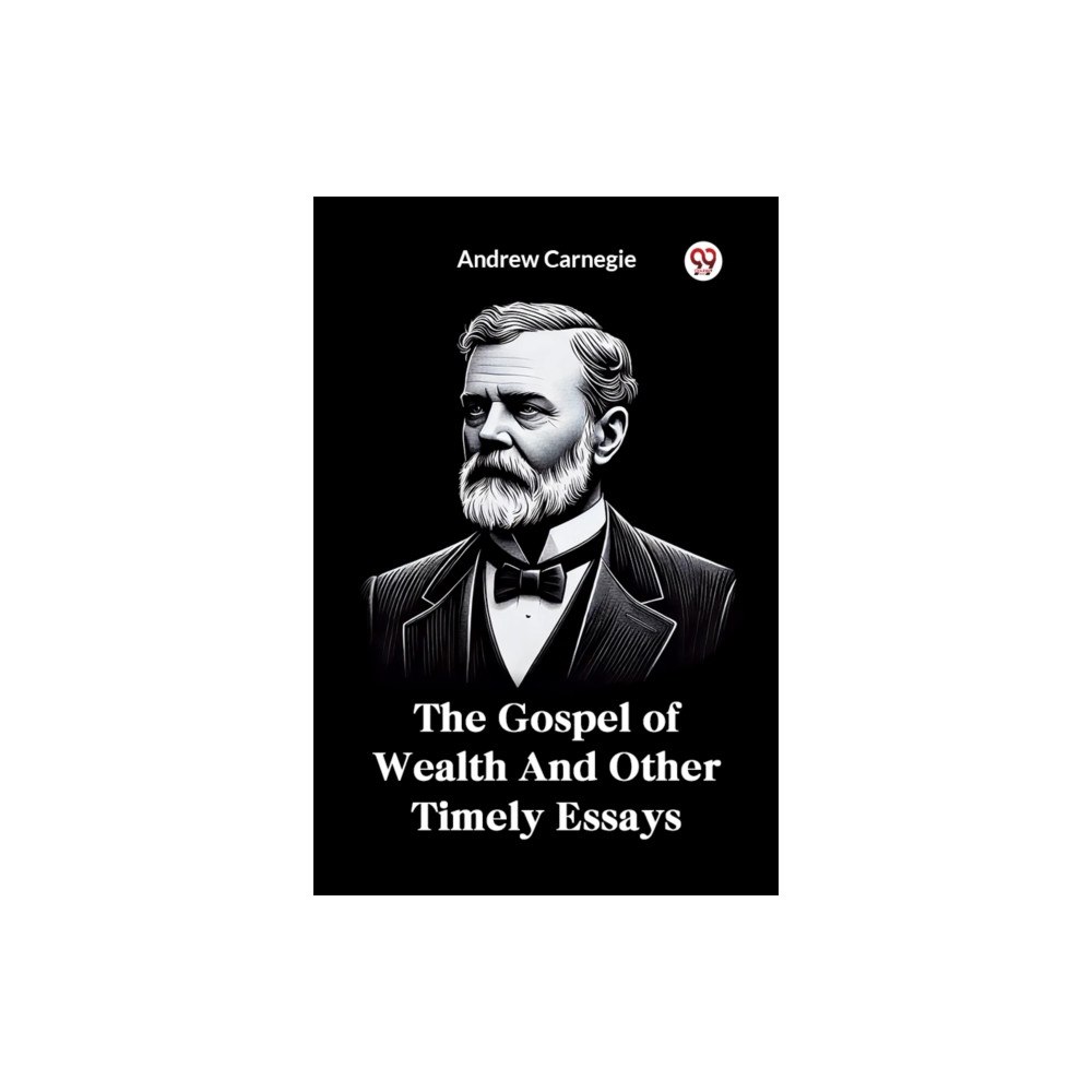 Double 9 Books LLP The Gospel of Wealth and Other Timely Essays (häftad, eng)