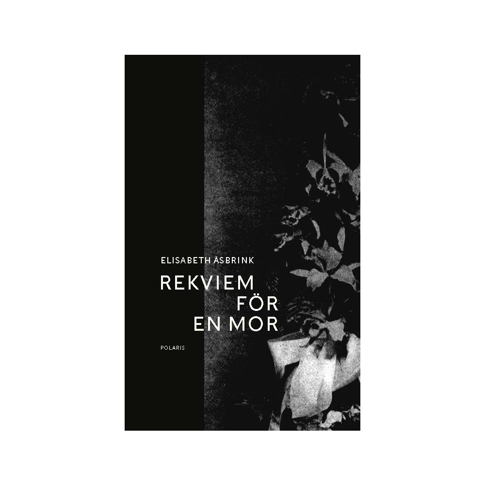 Elisabeth Åsbrink Rekviem för en mor (inbunden)