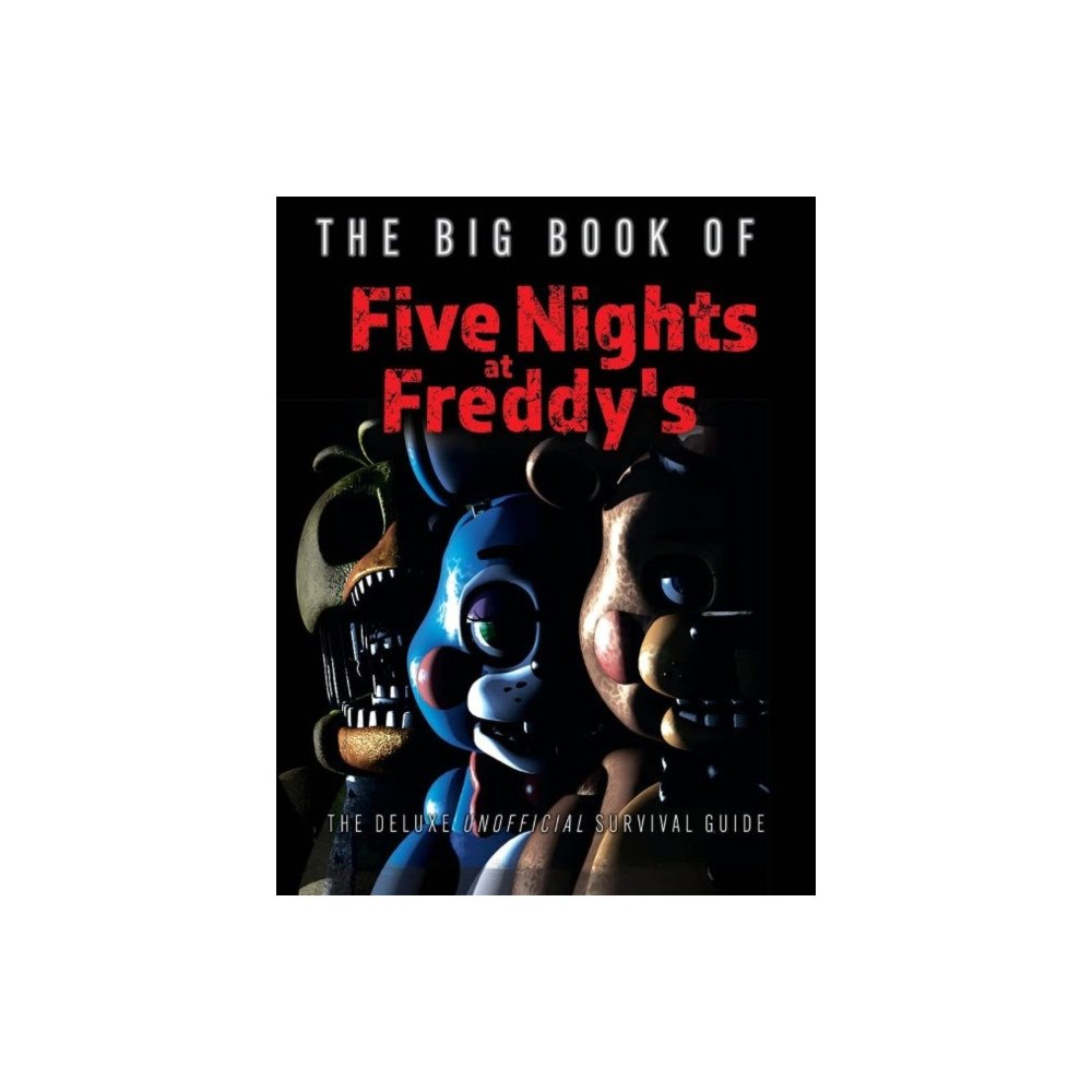 Triumph Books The Big Book of Five Nights at Freddy's (inbunden, eng)