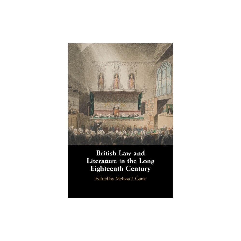 Cambridge University Press British Law and Literature in the Long Eighteenth Century (inbunden, eng)
