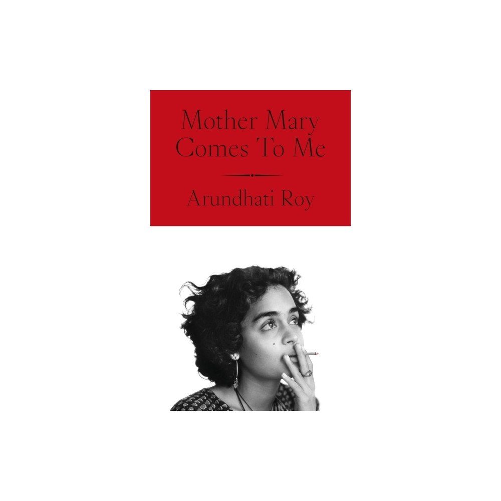 Arundhati Roy Mother Mary Comes to Me (häftad, eng)