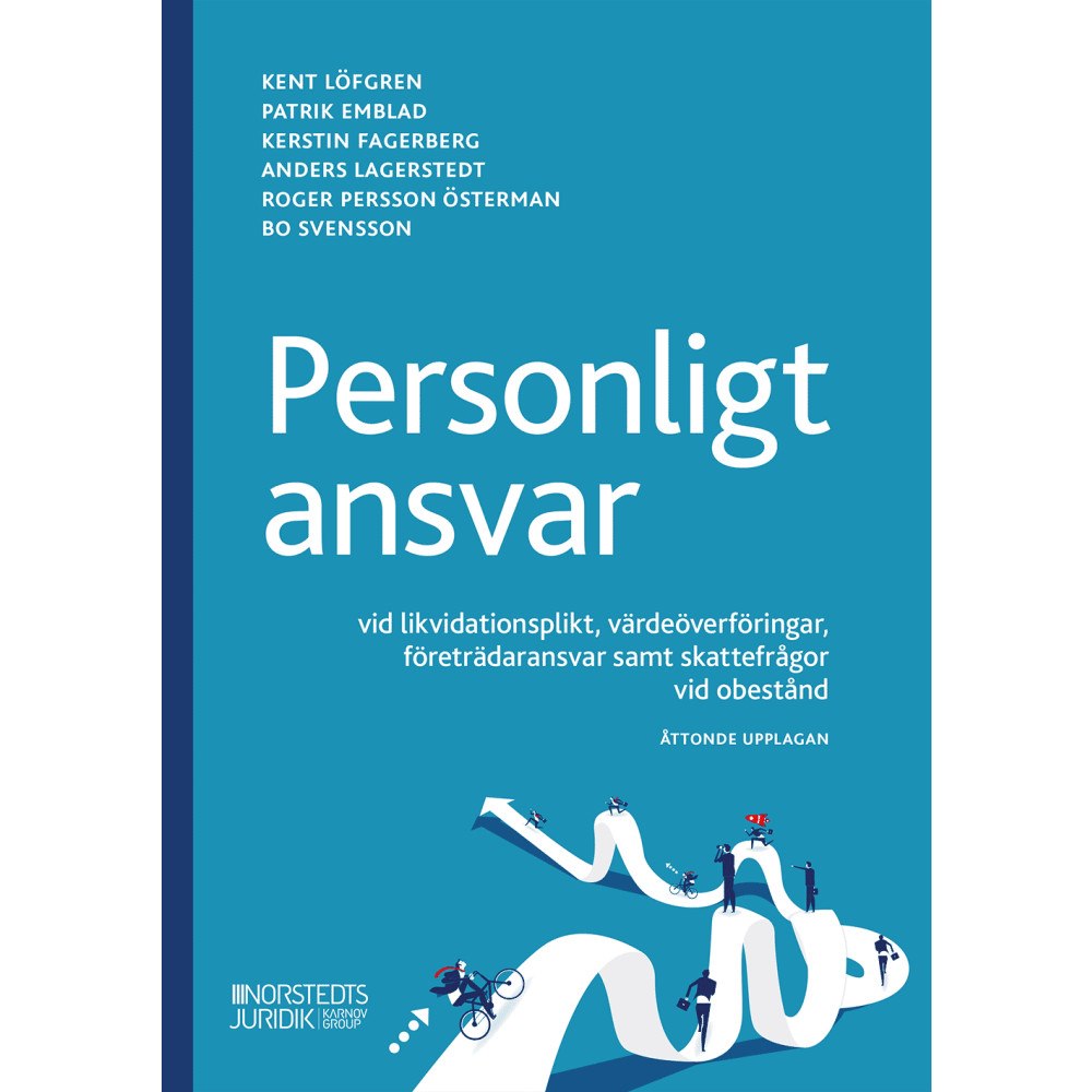 Kent Löfgren Personligt ansvar : vid likvidationsplikt, värdeöverföringar, företrädaransvar samt skattefrågor vid obestånd (häftad)