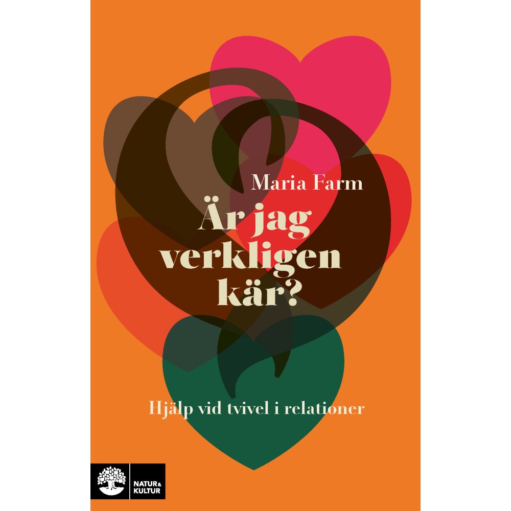 Maria Farm Är jag verkligen kär? : hjälp vid tvivel i relationer (inbunden)