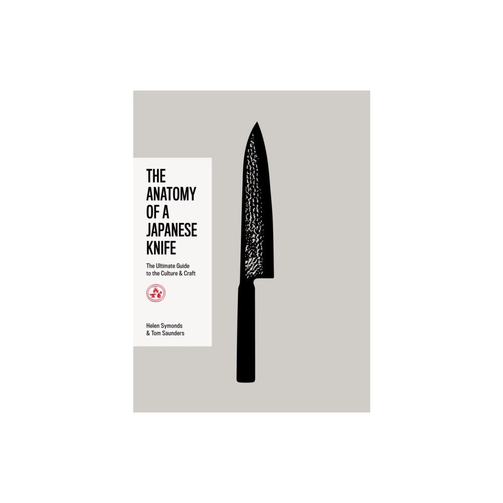 Helen Symonds The Anatomy of a Japanese Knife (inbunden, eng)