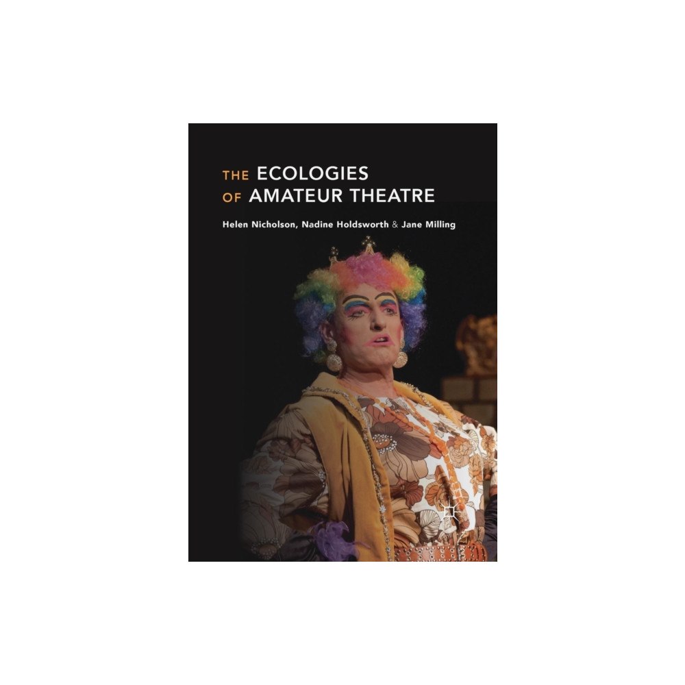 Palgrave macmillan The Ecologies of Amateur Theatre (häftad, eng)