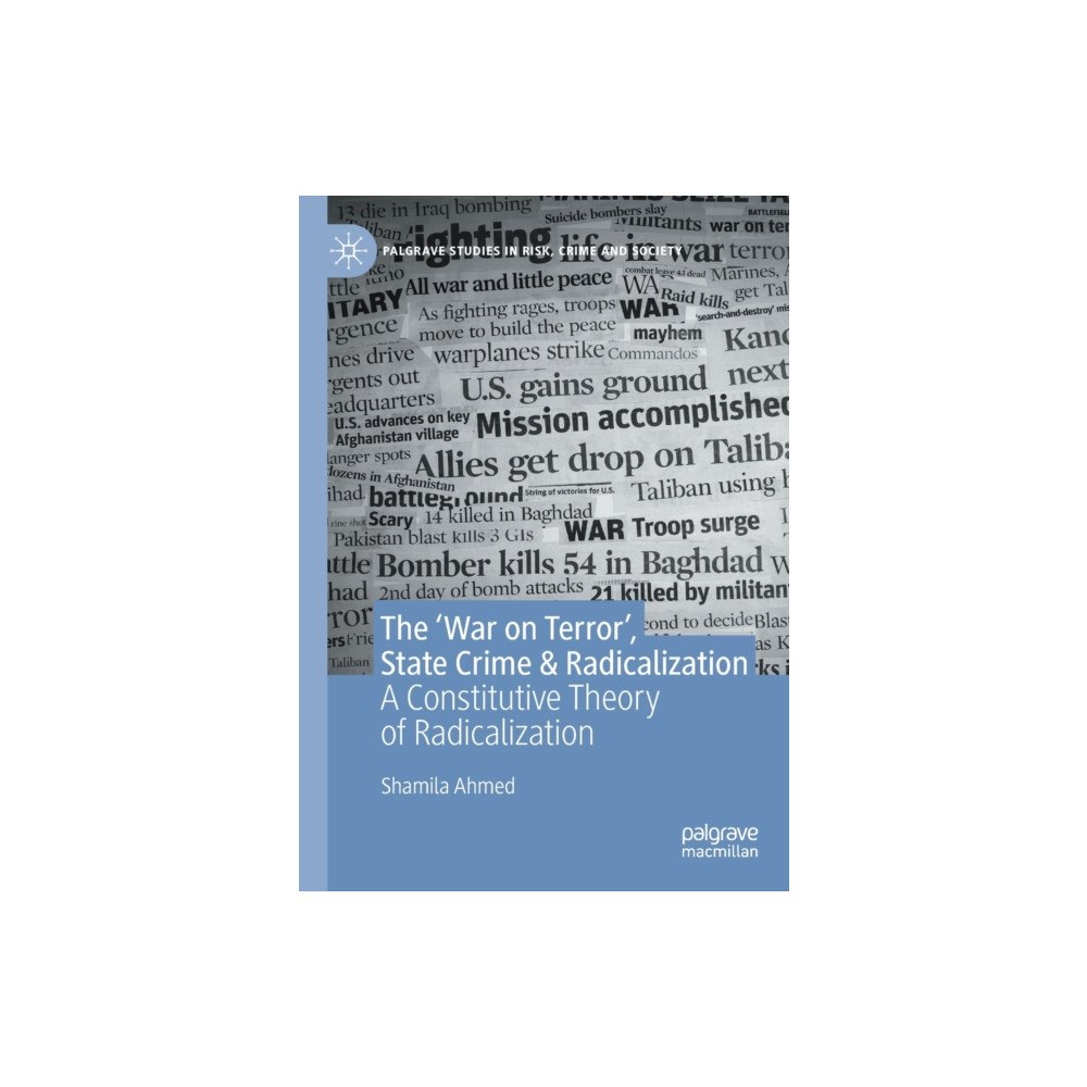 Springer Nature Switzerland AG The ‘War on Terror’, State Crime & Radicalization (häftad, eng)