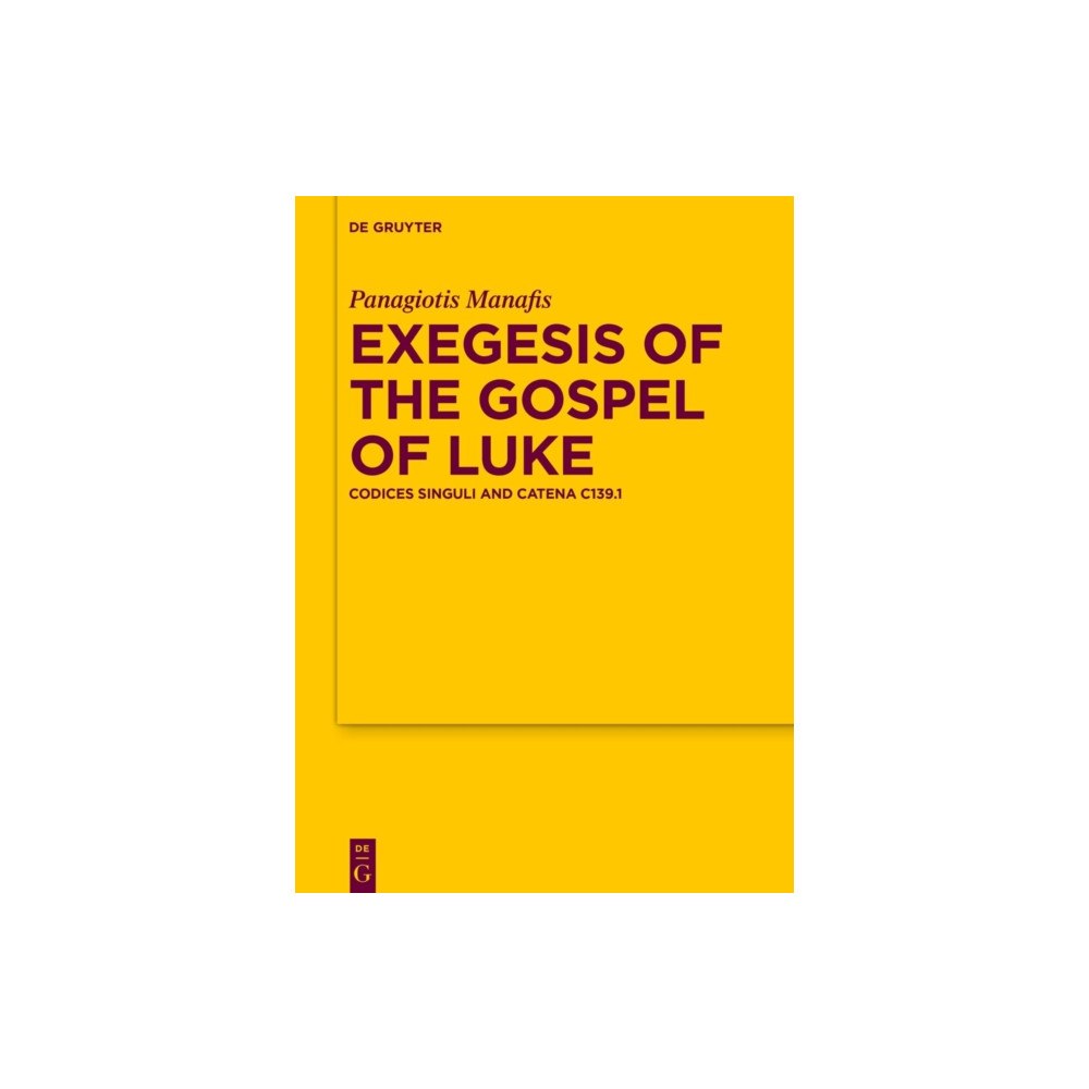 De Gruyter Exegesis of the Gospel of Luke (inbunden, eng)
