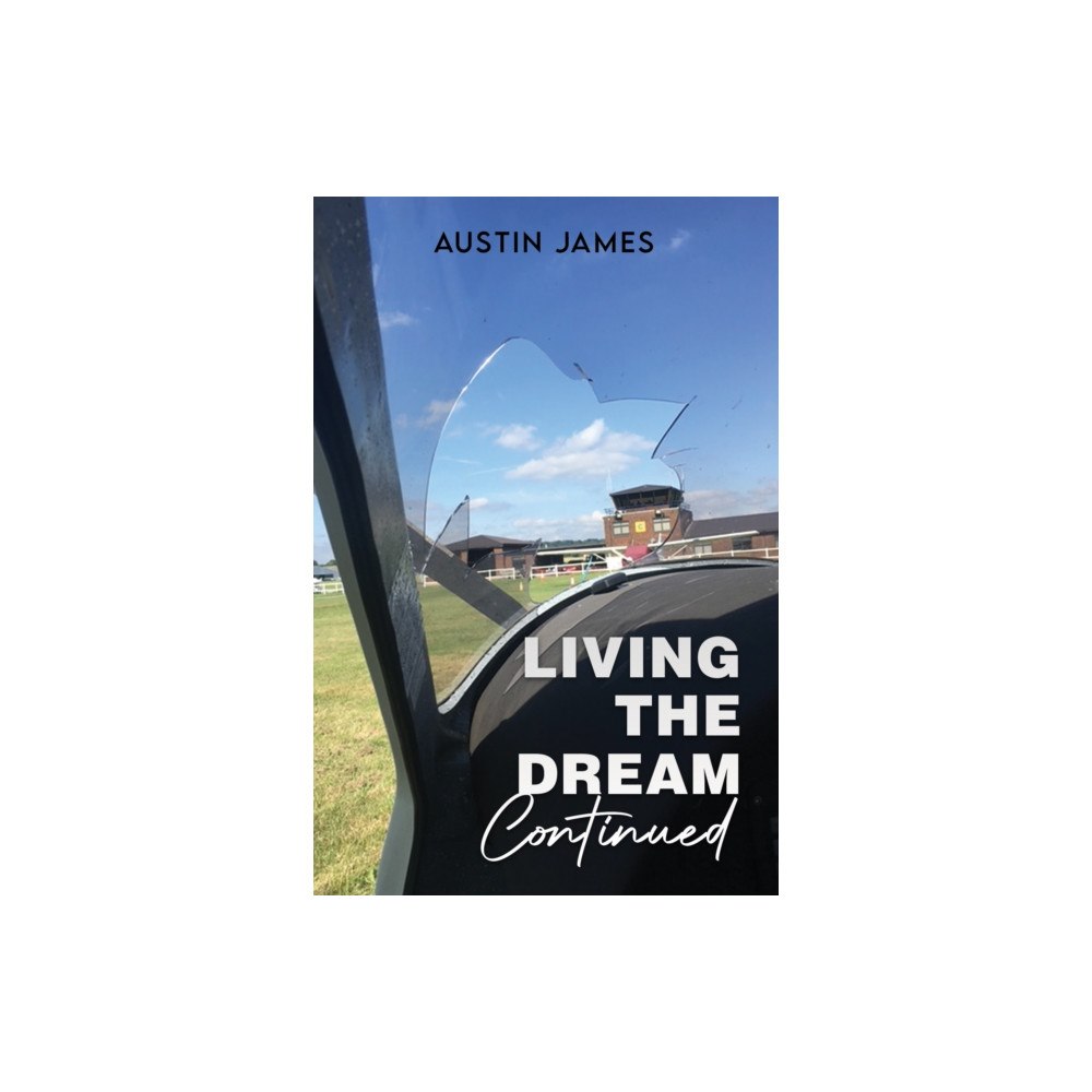 Austin Macauley Publishers Living The Dream, Continued (häftad, eng)