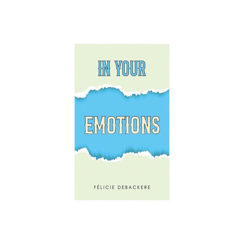 Austin Macauley Publishers In Your Emotions (häftad, eng)